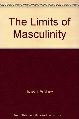 The Limits of Masculinity [Paperback]