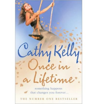 Once in a Lifetime Kelly, Cathy ( Author ) Jan-05-2010 Paperback [Paperback]