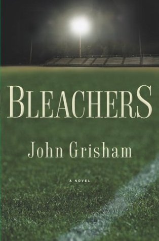 Bleachers [Hardcover] John Grisham