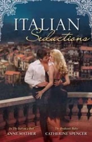 In The Italian's Bed/The Brabanti Baby [Paperback] Anne Mather and Catherine Spencer