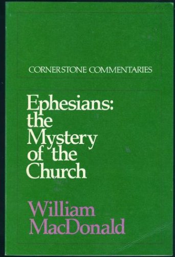 Ephesians: The Mystery of the Church - A Commentary