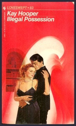 Illegal Possession (Loveswept No 83) [Paperback]