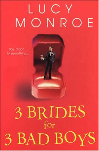 3 Brides for 3 Bad Boys Monroe, Lucy