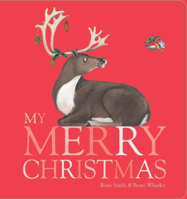 My Merry Christmas [Board book] Smith, Rosie and Whatley, Bruce