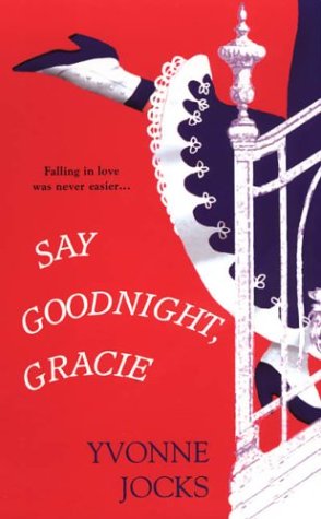 Say Goodnight Gracie Jocks, Yvonne