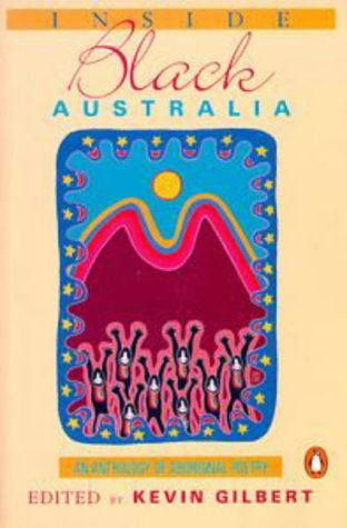 Inside Black Australia: An Anthology of Aboriginal Poetry Gilbert, Kevin