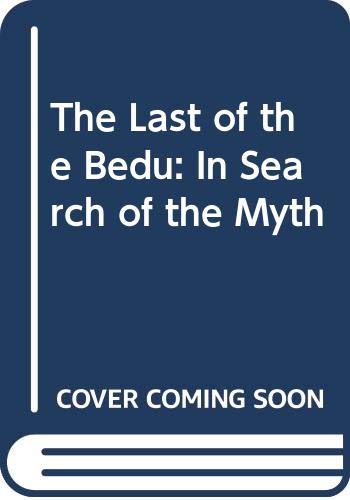 The Last of the Bedu: In Search of the Myth