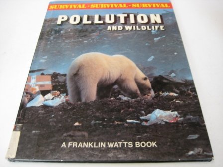 Pollution and Wild Life Simon, Noel