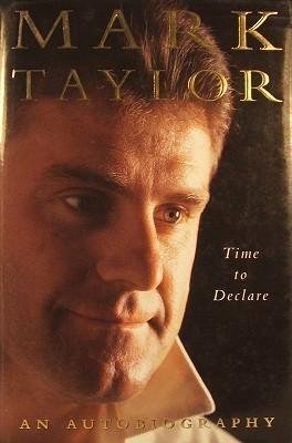 Time to Declare: An Autobiography [Hardcover] Taylor Mark