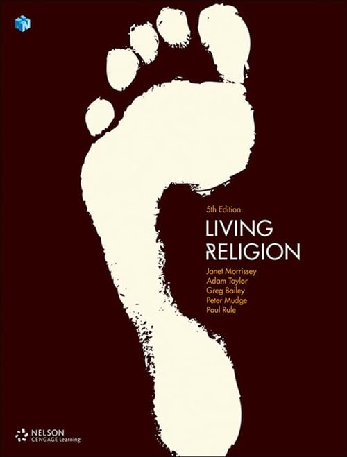 Living Religion (Student Book & 4 Access Codes) [Paperback] Morrissey,Janet; Taylor,Adam; Bailey,Greg; Mudge,Peter; Rule,Paul and Clarke,Helen