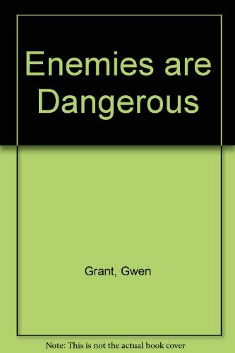 Enemies are Dangerous Grant, Gwen