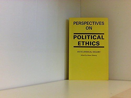 Perspectives on Political Ethics: An Ecumenical Inquiry Srisang, Kason