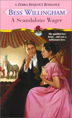 A Scandalous Wager Willingham, Bess