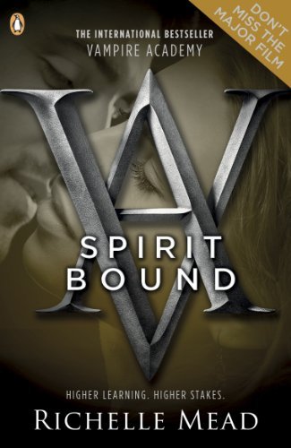 Spirit Bound: A Vampire Academy Novel Volume 5 Mead Richelle