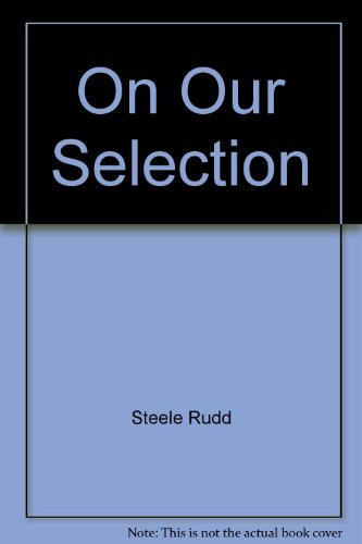 On Our Selection [Hardcover] Rudd Steele