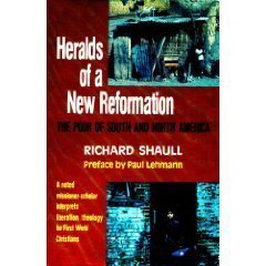 Heralds of a New Reformation: The Poor of North and South America Shaull, Richard