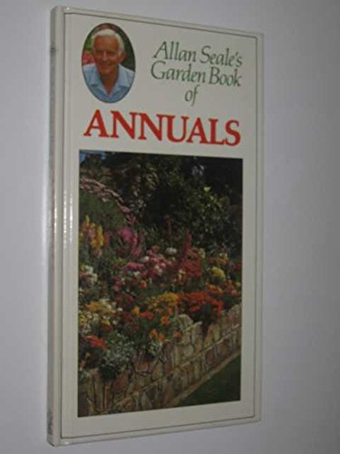 Garden Book of Annuals Seale, Allan