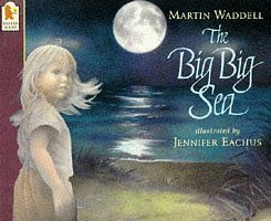 Big Big Sea Waddell Martin and Eachus Jennifer