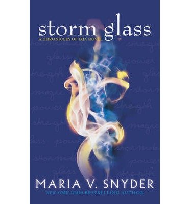 [(Storm Glass)] [ By (author) Maria V. Snyder ] [September, 2013]