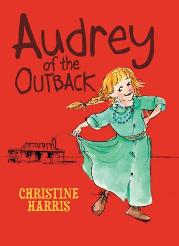 Audrey of the Outback Harris, Christine; Harris, Christine/James and James, Ann