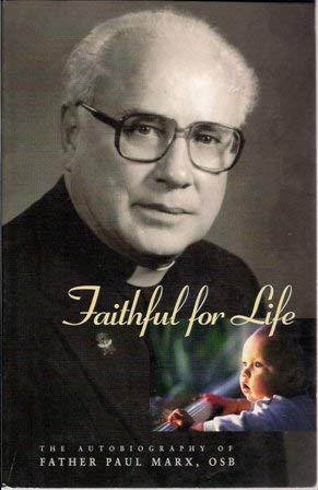 Faithful for Life: Telling It Like It Is or at Least As I Saw It [Paperback] Marx, Paul