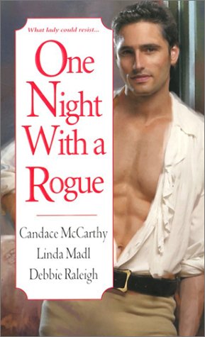 One Night with a Rogue McCarthy, Candace; Madl, Linda and Raleigh, Debbie