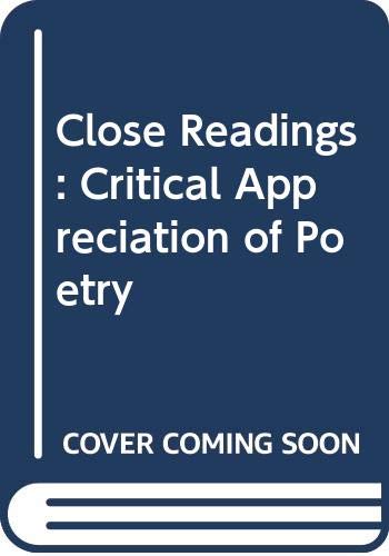 Close Readings: Critical Appreciation of Poetry