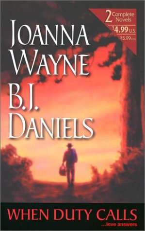 When Duty Calls Wayne, Joanna and Daniels, B. J.