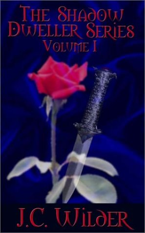 The Shadow Dweller Series: Volume One Wilder, J. C.