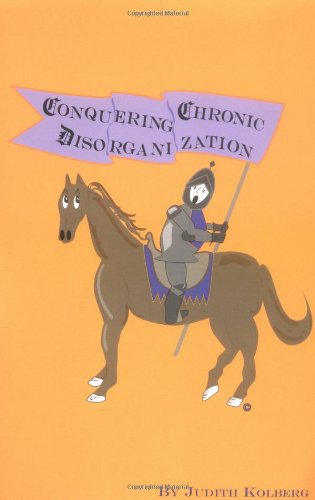 Conquering Chronic Disorganization-First Edition