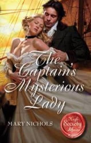 THE CAPTAIN'S MYSTERIOUS LADY Mary Nichols