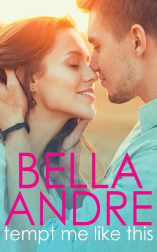 Tempt Me Like This: The Morrisons (Volume 2) [Paperback] Andre, Bella