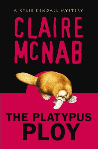 The Platypus Ploy: A Kylie Kendall Mystery