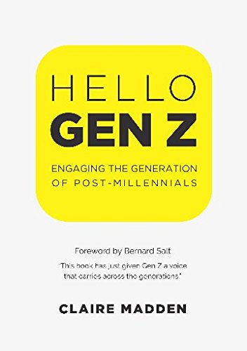 Hello Gen Z: Engaging the Generation of Post Millennials [Paperback]