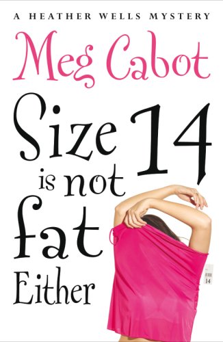 Size 14 is Not Fat Either Cabot, Meg