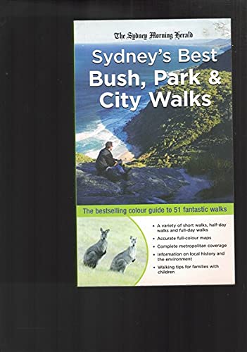 Sydney's Best Bush, Park & City Walks: Full-Colour Guide to Over 50 Fantastic Walks Stuart, Veechi