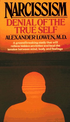 Narcissism: Denial of the True Self [Paperback] Lowen, Alexander