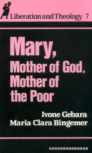 Mary:Mother Of God Mother Of The Poor: Vol 7 Gebara