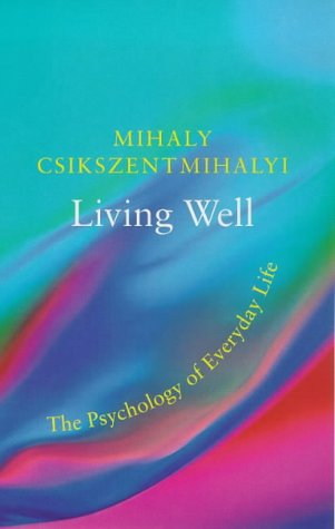 Living Well: the Psychology of Everyday Life