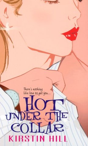 Hot under the Collar Hill, Kristin