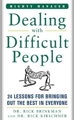 Dealing With Difficult People Brinkman, Rick and Kirschner, Richard