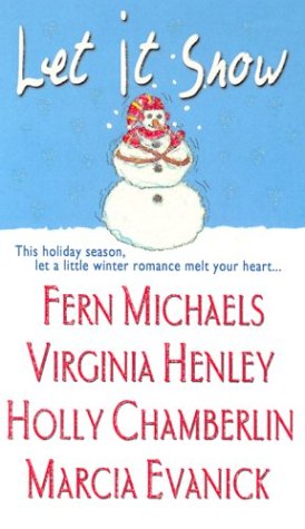Let it Snow Michaels, Fern; Henley, Virginia; Chamberlin, Holly and Evanick, Marcia