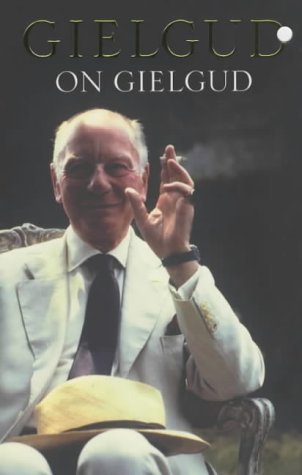 Gielgud On Gielgud