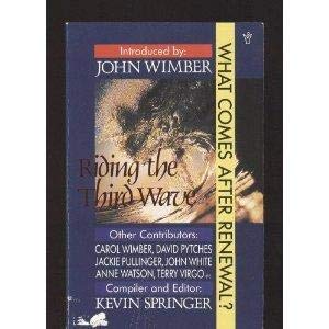 Riding the Third Wave: What Comes After Renewal? Springer, Kevin and Wimber, John