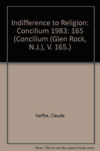 Indifference to Religion: Concilium 1983: 165 Jossua, Jean-Pierre; Geffre, Claude and Lefebure, Marcus