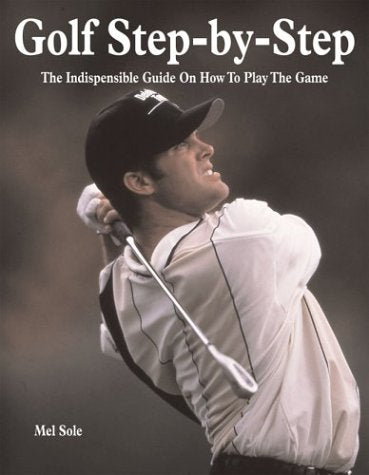 GOLF STEP BY STEP PB BB [Paperback] Sol, Mel