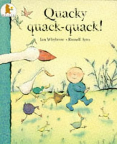 Quacky Quack Quack Whybrow Ian and Ayto Russell