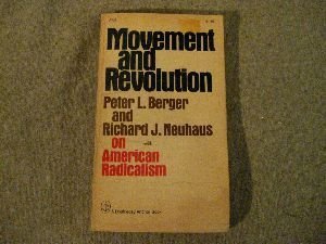 Movement and Revolution Peter L. Berger and Richard J. Neuhaus