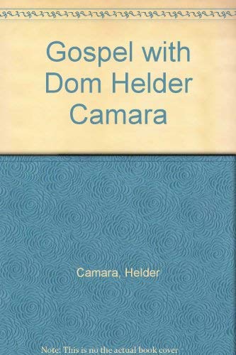 Gospel with Dom Helder Camara Camara, Helder and Neame, A.