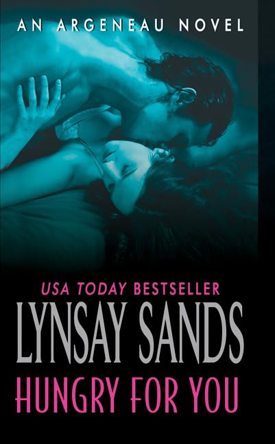 Hungry For You: An Argeneau Novel: 14 [Mass Market Paperback] Sands, Lynsay